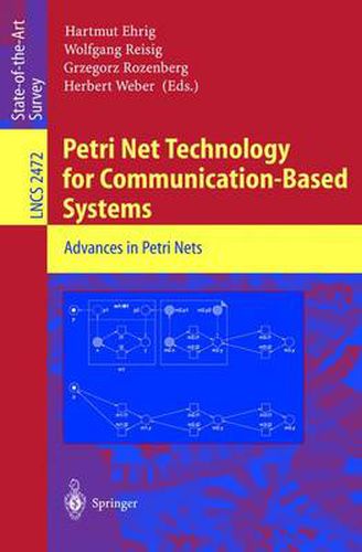 Cover image for Petri Net Technology for Communication-Based Systems: Advances in Petri Nets