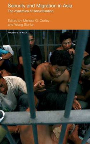Cover image for Security and Migration in Asia: The dynamics of securitisation