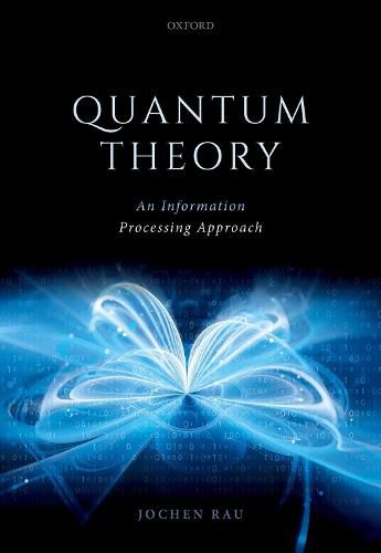 Cover image for Quantum Theory: An Information Processing Approach
