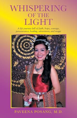 Whispering of the Light: A Life Journey Full of Faith, Hope, Courage, Perseverance, Healing, Adventures, and Magic