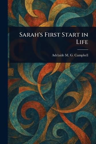 Cover image for Sarah's First Start in Life