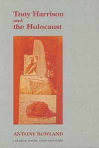 Cover image for Tony Harrison and the Holocaust