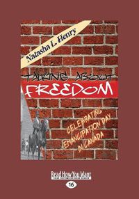 Cover image for Talking About Freedom: Celebrating Emancipation Day in Canada