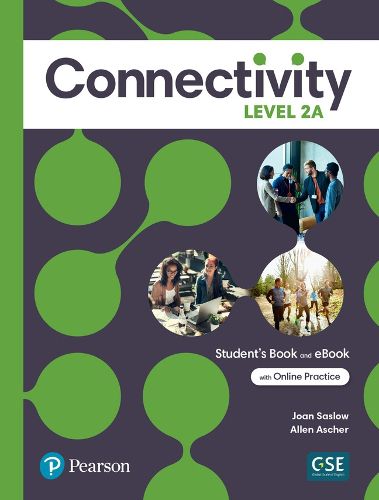 Connectivity Level 2A Student's Book & Interactive Student's eBook with Online Practice, Digital Resources and App