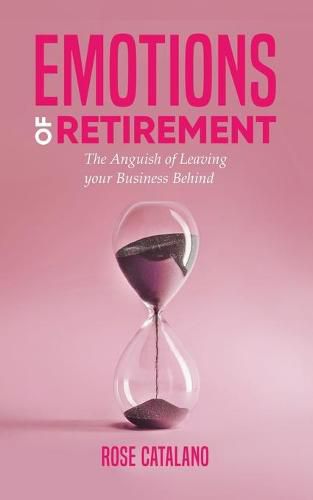 Cover image for Emotions of Retirement: The Anguish of Leaving your Business Behind