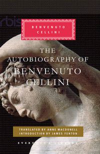 Cover image for The Autobiography of Benvenuto Cellini