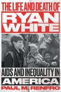 Cover image for The Life and Death of Ryan White