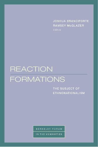 Cover image for Reaction Formations: The Subject of Ethnonationalism