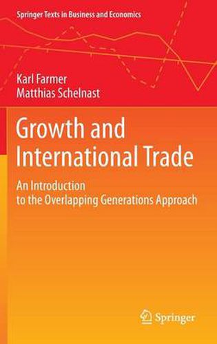 Cover image for Growth and International Trade: An Introduction to the Overlapping Generations Approach