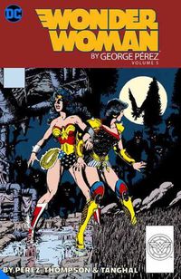 Cover image for Wonder Woman by George Perez Volume 5