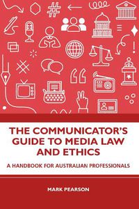 Cover image for The Communicator's Guide to Media Law and Ethics