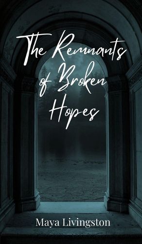 Cover image for The Remnants of Broken Hopes