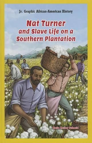 Cover image for Nat Turner and Slave Life on a Southern Plantation