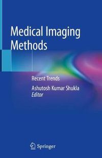 Cover image for Medical Imaging Methods: Recent Trends