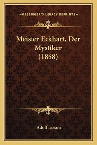 Cover image for Meister Eckhart, Der Mystiker (1868)