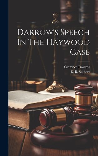 Cover image for Darrow's Speech In The Haywood Case