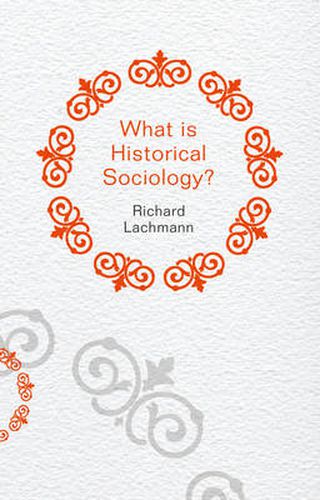 Cover image for What is Historical Sociology?
