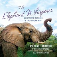 Cover image for The Elephant Whisperer (Young Readers Adaptation): My Life with the Herd in the African Wild