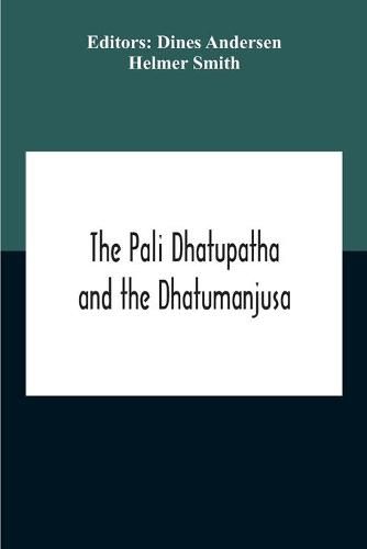 Cover image for The Pali Dhatupatha And The Dhatumanjusa