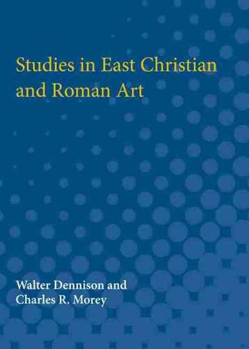 Studies in East Christian and Roman Art