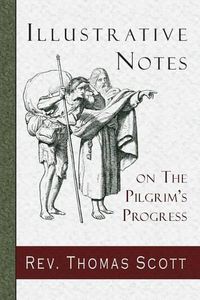 Cover image for Illustrative Notes on the Pilgrim's Progress