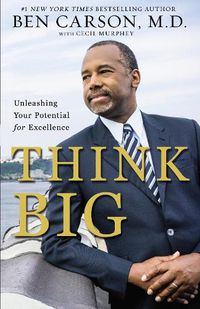 Cover image for Think Big: Unleashing Your Potential for Excellence
