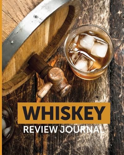 Cover image for Whiskey Review Journal: Tasting Whiskey Notebook Cigar Bar Companion Single Malt Bourbon Rye Try Distillery Philosophy Scotch Whisky Gift Orange Roar