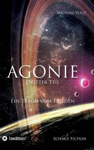 Cover image for Agonie - Dritter Teil: Ein Traum vom Frieden