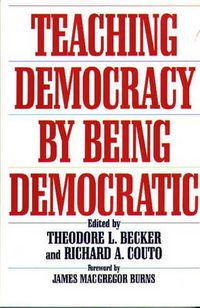 Cover image for Teaching Democracy by Being Democratic