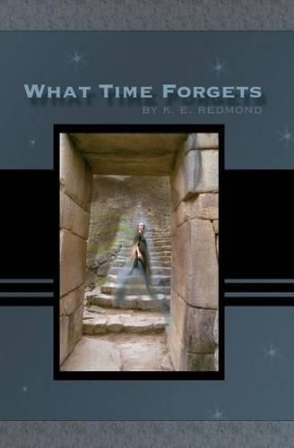 Cover image for What Time Forgets: The Daughters of Ard Creggan