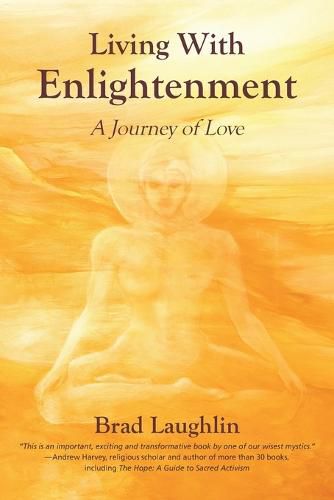 Cover image for Living With Enlightenment: A Journey of Love