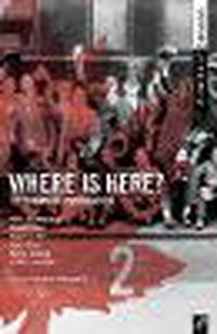 Cover image for Where Is Here?: A CBC Radio Drama Anthology (Vol. 2)