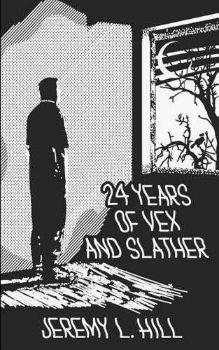 Cover image for 24 Years of Vex and Slather