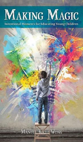 Cover image for Making Magic: Intentional Moments for Educating Young Children