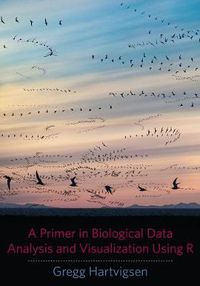 Cover image for A Primer in Biological Data Analysis and Visualization Using R