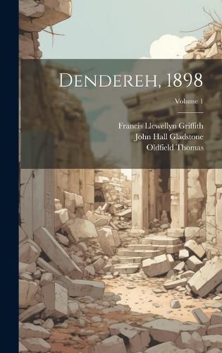 Dendereh, 1898; Volume 1