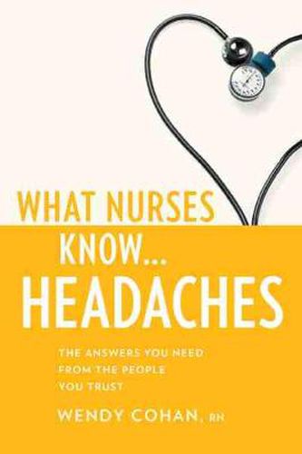 Cover image for What Nurses Know...Headache