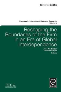 Cover image for Reshaping the Boundaries of the Firm in an Era of Global Interdependence