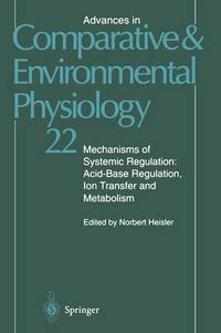 Cover image for Mechanisms of Systemic Regulation: Acid-Base Regulation, Ion-Transfer and Metabolism