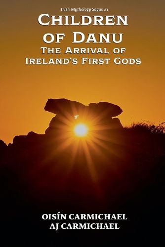 Cover image for Children of Danu, the Arrival of Ireland's First Gods
