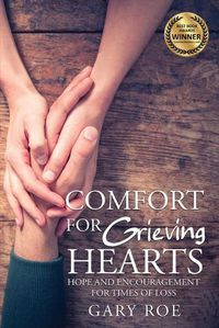 Cover image for Comfort for Grieving Hearts: Hope and Encouragement for Times of Loss