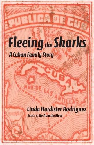 Cover image for Fleeing the Sharks: A Cuban Family Story