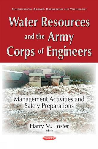 Cover image for Water Resources & the Army Corps of Engineers: Management Activities & Safety Preparations