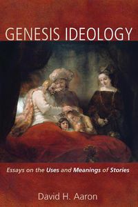 Cover image for Genesis Ideology: Essays on the Uses and Meanings of Stories