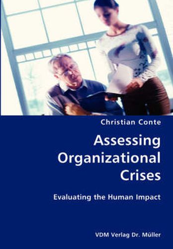 Assessing Organizational Crises- Evaluating the Human Impact