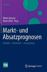 Cover image for Markt- und Absatzprognosen: Modelle -  Methoden - Anwendung