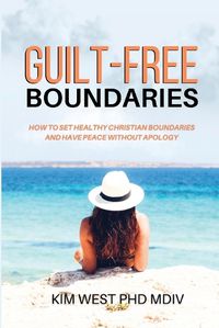 Cover image for Guilt-Free Boundaries