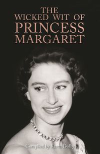 Cover image for The Wicked Wit of Princess Margaret