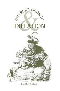 Cover image for Interest, Growth, & Inflation: The Contractual Savings Theory of Interest