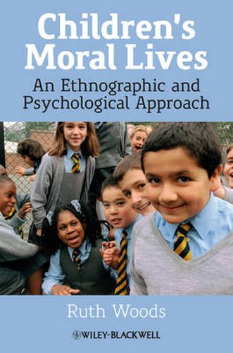 Cover image for Children's Moral Lives: An Ethnographic and Psychological Approach